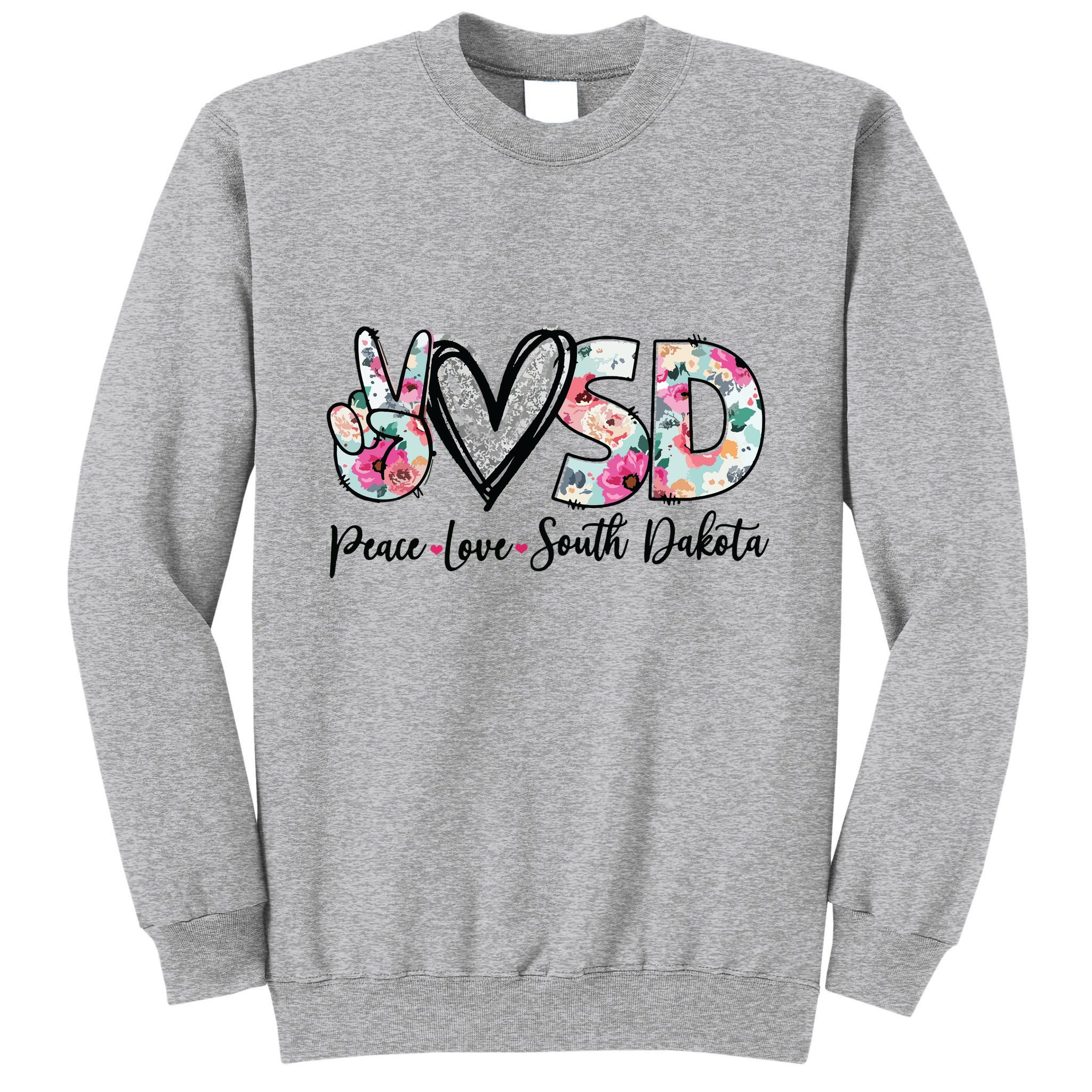 Peace Love South Dakota Vinatge Floral South Dakota Lovers Tall Sweatshirt