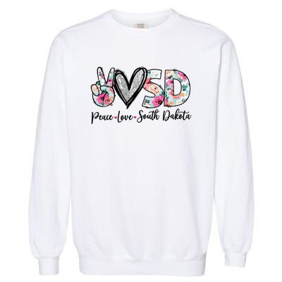 Peace Love South Dakota Vinatge Floral South Dakota Lovers Garment-Dyed Sweatshirt