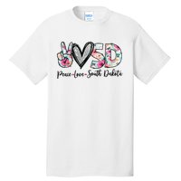 Peace Love South Dakota Vinatge Floral South Dakota Lovers Tall T-Shirt