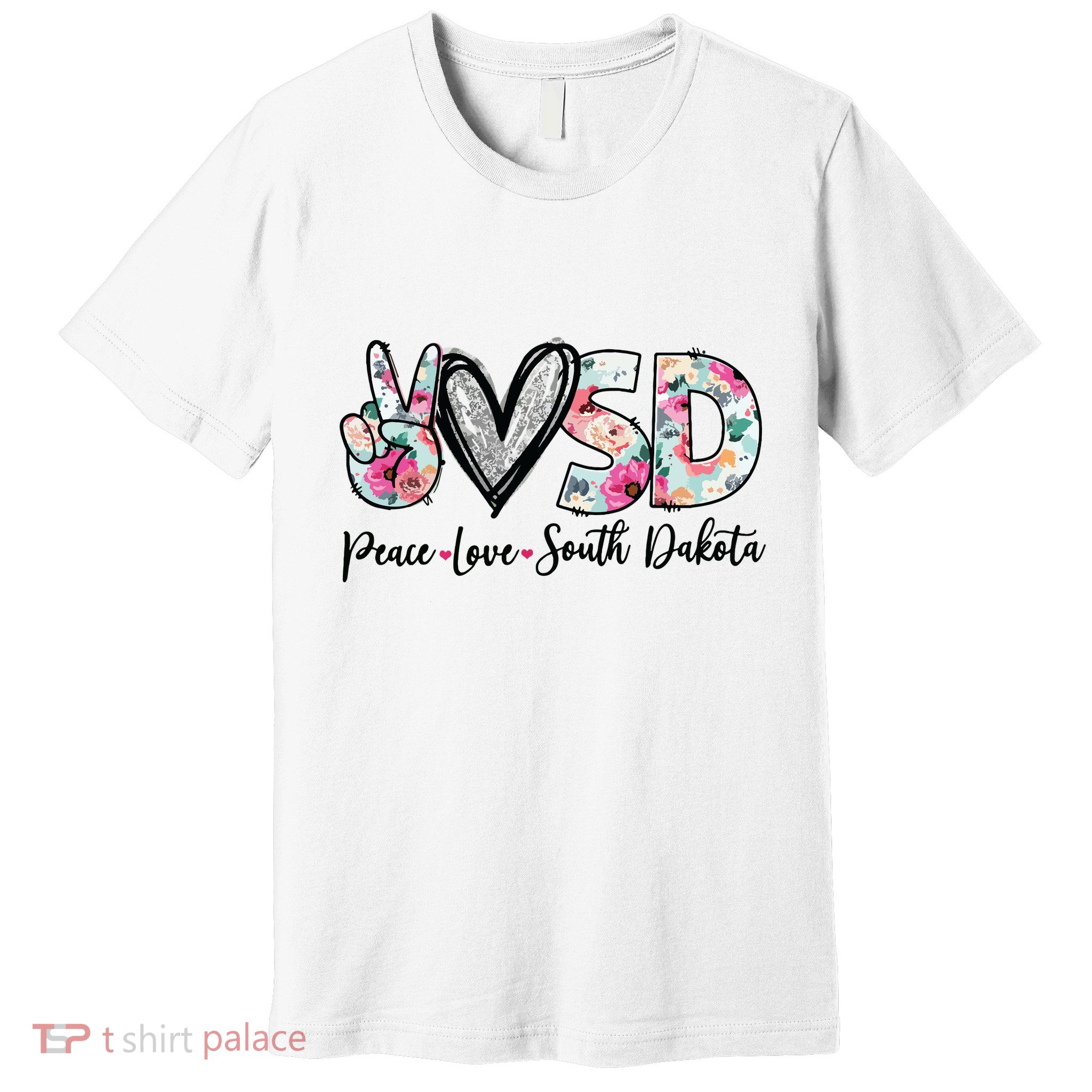 Peace Love South Dakota Vinatge Floral South Dakota Lovers Premium T-Shirt