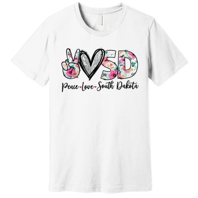 Peace Love South Dakota Vinatge Floral South Dakota Lovers Premium T-Shirt