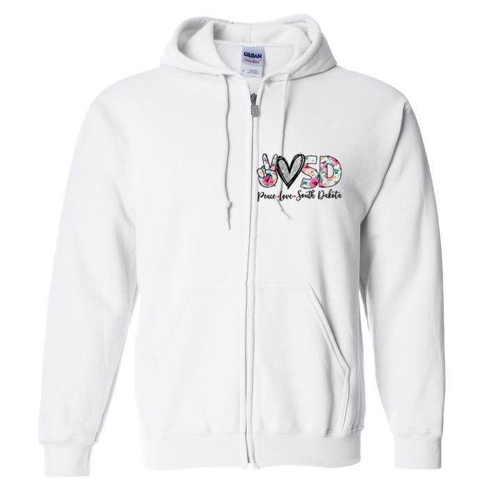 Peace Love South Dakota Vinatge Floral South Dakota Lovers Full Zip Hoodie