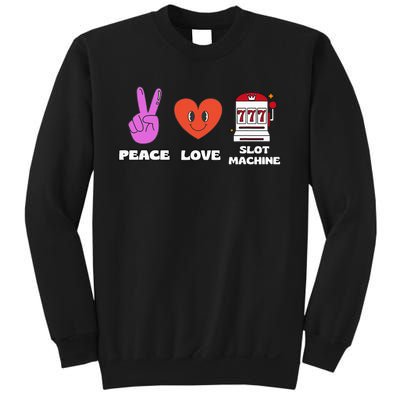 Peace Love Slot Machine Sweatshirt