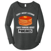 Pancakes Love Sorry WasnT Listening Thinking About Pancakes Women's Perfect Tri Tunic Long Sleeve Shirt