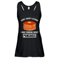 Pancakes Love Sorry WasnT Listening Thinking About Pancakes Ladies Essential Flowy Tank