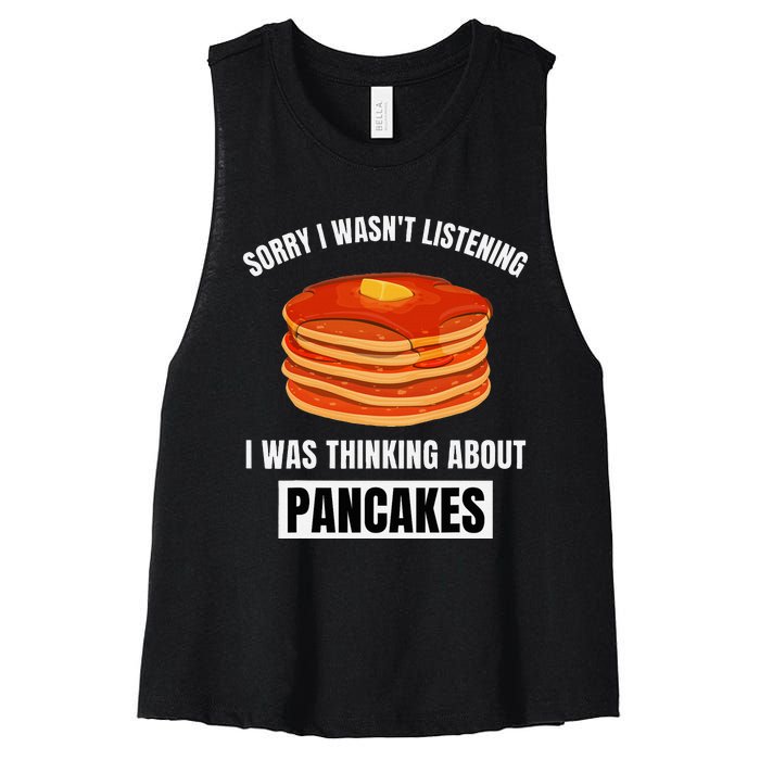 Pancakes Love Sorry WasnT Listening Thinking About Pancakes Women's Racerback Cropped Tank