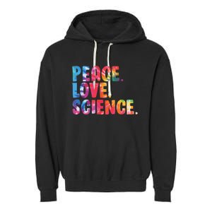 Peace Love Science Funny Awesome Tie Dye Garment-Dyed Fleece Hoodie