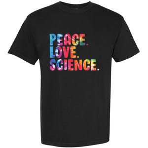 Peace Love Science Funny Awesome Tie Dye Garment-Dyed Heavyweight T-Shirt