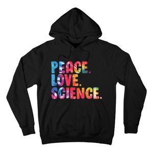 Peace Love Science Funny Awesome Tie Dye Hoodie