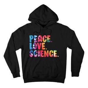 Peace Love Science Funny Awesome Tie Dye Tall Hoodie