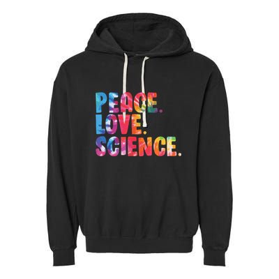 Peace Love Science Funny Awesome Tie Dye Garment-Dyed Fleece Hoodie