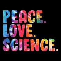 Peace Love Science Funny Awesome Tie Dye Cooling Performance Crew T-Shirt
