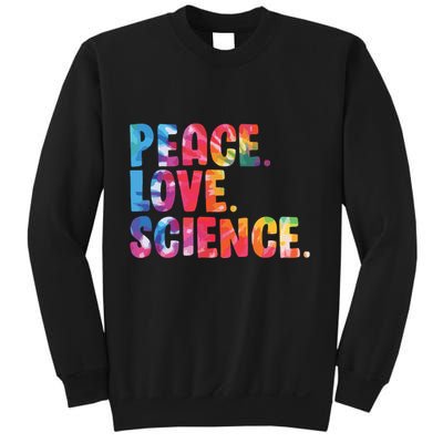 Peace Love Science Funny Awesome Tie Dye Sweatshirt