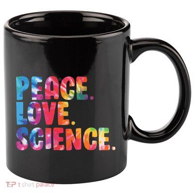 Peace Love Science Funny Awesome Tie Dye 11oz C Handle Ceramic Mug