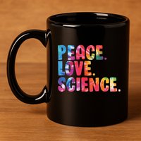 Peace Love Science Funny Awesome Tie Dye 11oz C Handle Ceramic Mug