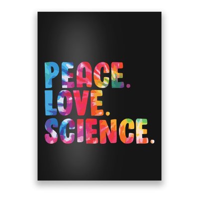 Peace Love Science Funny Awesome Tie Dye Poster
