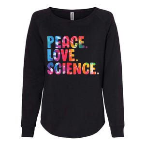 Peace Love Science Funny Awesome Tie Dye Womens California Wash Sweatshirt