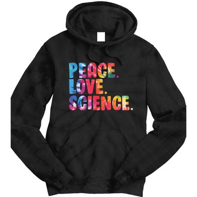 Peace Love Science Funny Awesome Tie Dye Tie Dye Hoodie