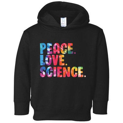 Peace Love Science Funny Awesome Tie Dye Toddler Hoodie