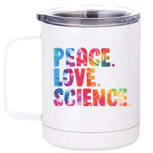 Peace Love Science Funny Awesome Tie Dye 12 oz Stainless Steel Tumbler Cup