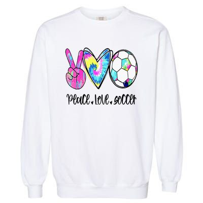 Peace Love Soccer Tie Dye Cute Soccer Lovers Garment-Dyed Sweatshirt