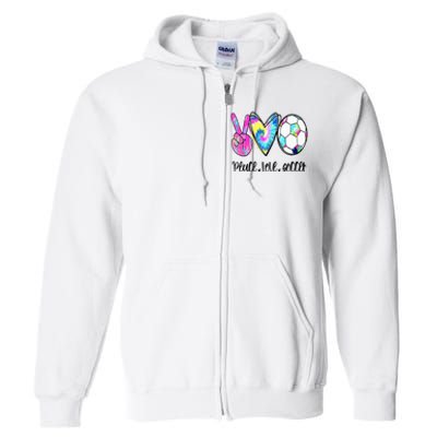 Peace Love Soccer Tie Dye Cute Soccer Lovers Full Zip Hoodie