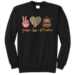 Peace Love Slot Machine Lucky Las Vegas Casino Game Tall Sweatshirt