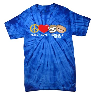 Peace Love Sloths And Dogs Funny Gift Tie-Dye T-Shirt