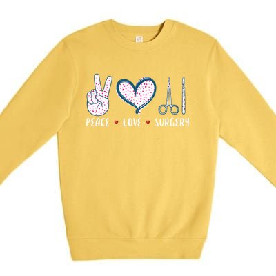 Peace Love Surgery Surgical Tech Surgeon Funny Gift Cool Gift Premium Crewneck Sweatshirt