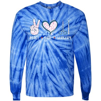 Peace Love Surgery Surgical Tech Surgeon Funny Gift Cool Gift Tie-Dye Long Sleeve Shirt