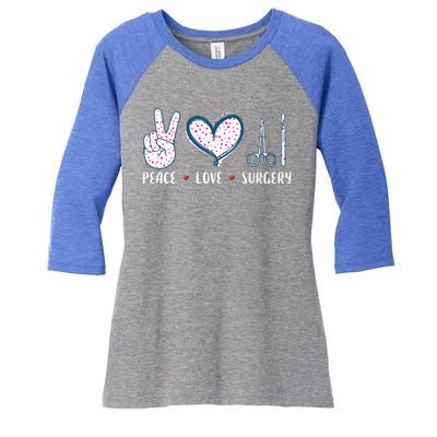 Peace Love Surgery Surgical Tech Surgeon Funny Gift Cool Gift Women's Tri-Blend 3/4-Sleeve Raglan Shirt