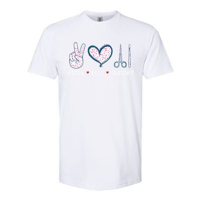 Peace Love Surgery Surgical Tech Surgeon Funny Gift Cool Gift Softstyle CVC T-Shirt