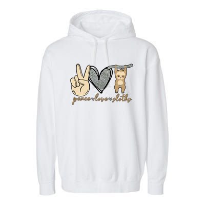 Peace Love Sloths Cute And Funny Graphic Design Gift Garment-Dyed Fleece Hoodie