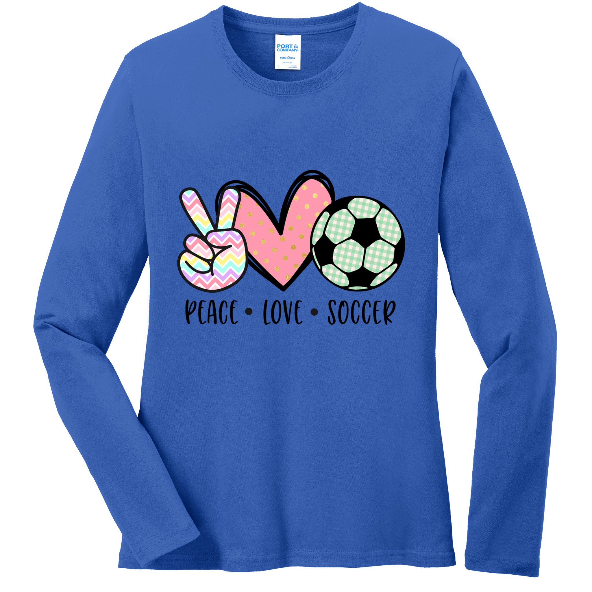 Peace Love Soccer Cute Pastel N Great Gift Ladies Long Sleeve Shirt