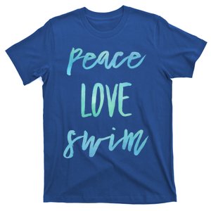 Peace Love Swim Funny Gift Swimmer Gift For Teen T-Shirt