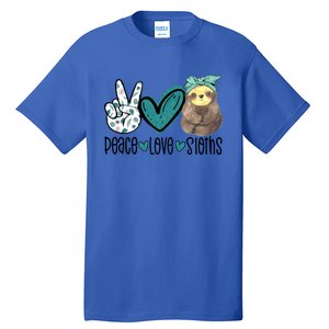 Peace Love Sloths Funny Sloths Lover Pet Lover Cute Mom Tee Gift Tall T-Shirt