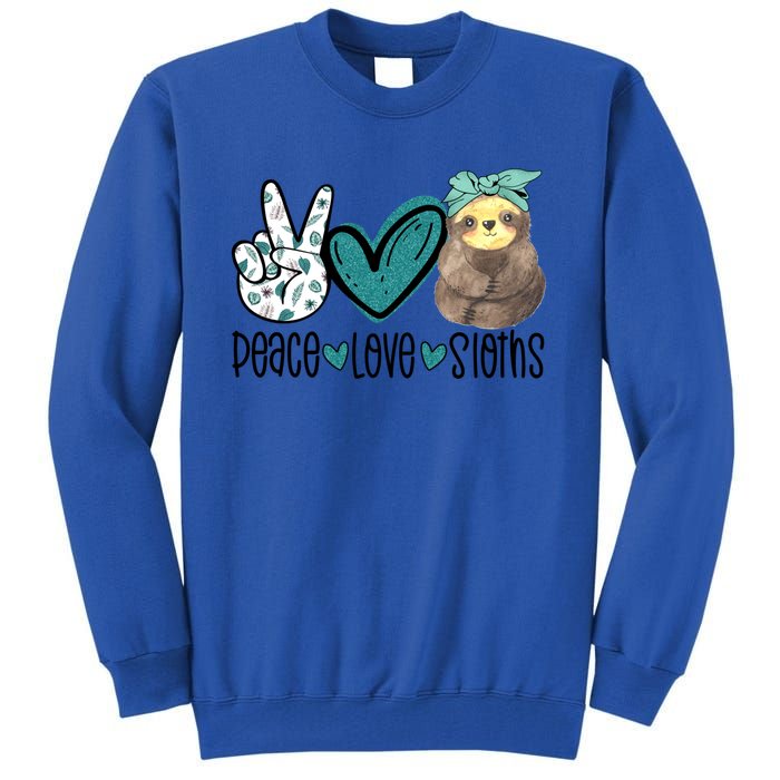 Peace Love Sloths Funny Sloths Lover Pet Lover Cute Mom Tee Gift Tall Sweatshirt