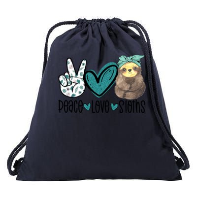 Peace Love Sloths Funny Sloths Lover Pet Lover Cute Mom Tee Gift Drawstring Bag