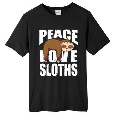 Peace Love Sloths Gift Sloth Gift Tall Fusion ChromaSoft Performance T-Shirt