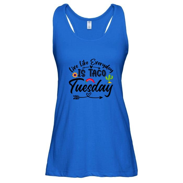 Live Like Everyday Is Taco Cute Taco Tuesday Mexican Food Lovers Ladies Essential Flowy Tank