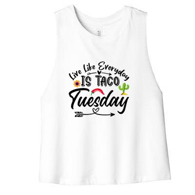 Live Like Everyday Is Taco Cute Taco Tuesday Mexican Food Lovers Women's Racerback Cropped Tank