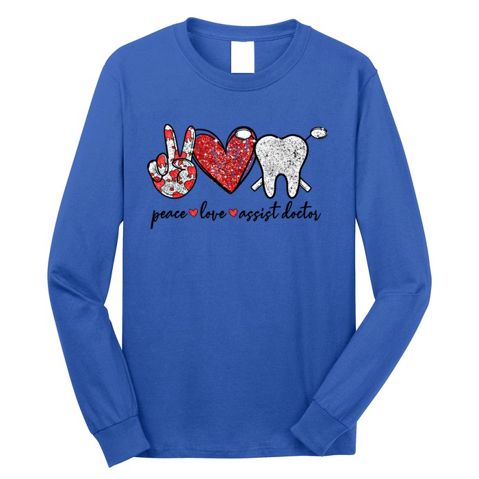 Peace Love Teeth Assist Doctor Funny Dental Assistant Gift Long Sleeve Shirt