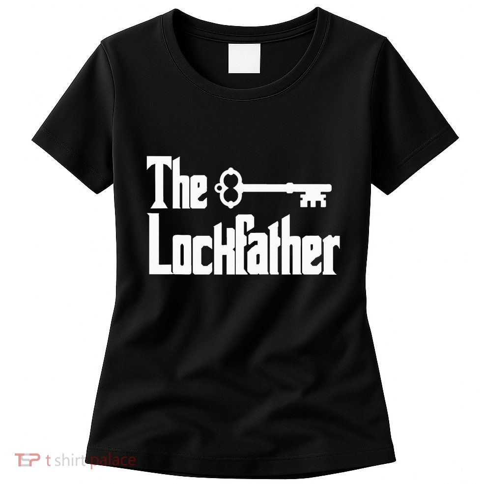 Professional Locksmith The Lockfather Womens T-Shirt