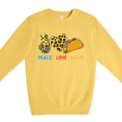 Peace Love Tacos Cute Taco Tuesday Mexican Food Lovers Premium Crewneck Sweatshirt