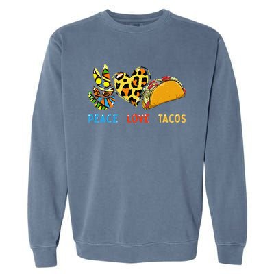 Peace Love Tacos Cute Taco Tuesday Mexican Food Lovers Garment-Dyed Sweatshirt