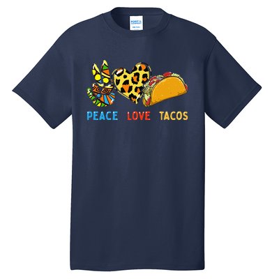 Peace Love Tacos Cute Taco Tuesday Mexican Food Lovers Tall T-Shirt