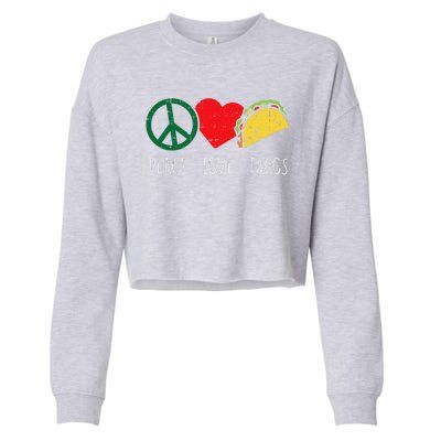 Peace Love Tacos Cinco De Mayo Fiesta Mexican Hippie Women Cropped Pullover Crew