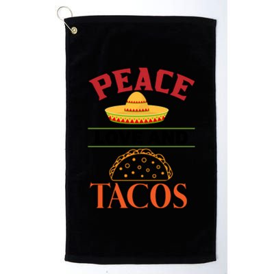 Peace Love Tacos Cute Taco Tuesday Mexican Food Lovers Platinum Collection Golf Towel