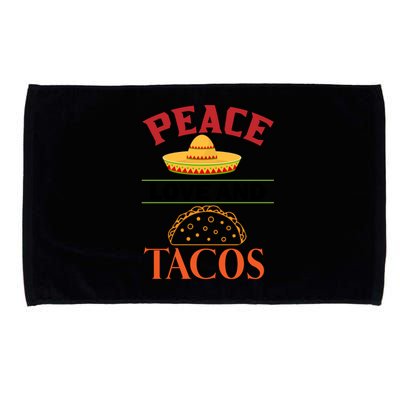 Peace Love Tacos Cute Taco Tuesday Mexican Food Lovers Microfiber Hand Towel