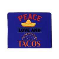 Peace Love Tacos Cute Taco Tuesday Mexican Food Lovers Mousepad